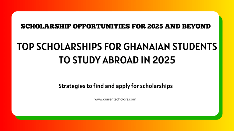 Top Scholarships for Ghanaian Students to Study Abroad in 2025